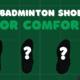 best badminton shoes for comfort